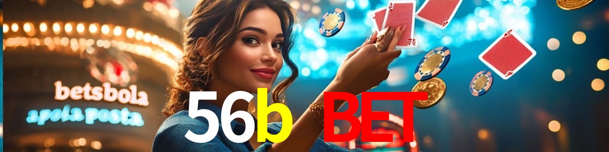 Experiência VIP 56b bet