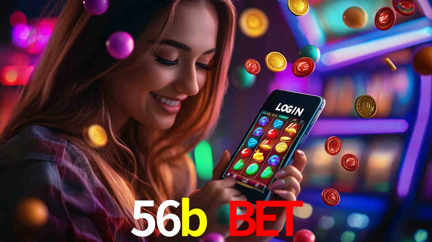 56b bet: Jogos de Caça-Níqueis-Altas Recompensas, Roleta-Velocidade, Blackjack-Desafios Máximos